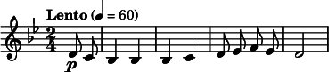  \relative c' { \key bes \major \time 2/4 \tempo "Lento" 4=60 \clef treble \autoBeamOff \partial 8*2 d8\p c | bes4 bes | bes c | d8 ees f ees | d2 } 