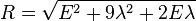 R=\sqrt{E^2+9\lambda^2 + 2E\lambda}