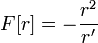 F[r]= -\frac{r^2}{r'}