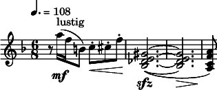  \relative c''' { \clef treble \key f \major \tempo 4.=108 \time 6/8 r8 a16\mf(^"lustig" f b,8) c-.\< cis-. f-.\! | <gis, e des bes>2.~(\sfz | <gis e des bes>\> | <a f c a>8\!) } 