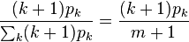 \frac{(k+1)p_k}{\sum_k (k+1)p_k}=\frac{(k+1)p_k}{m+1}