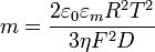  m = \frac{2\varepsilon_0\varepsilon_m R^2T^2}{3\eta F^2 D}