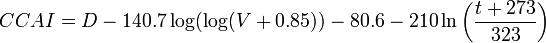 CCAI=D-140.7 \log (\log (V+0.85))-80.6-210 \ln \left (\frac{t+273}{323} \right )