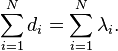 \sum_{i=1}^N d_i= \sum_{i=1}^N \lambda_i.