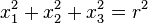 x_1^2+x_2^2+x_3^2=r^2