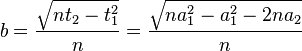  b = \frac{\sqrt{nt_2 - t_1^2}}{n} = \frac{\sqrt{na_1^2 - a_1^2 - 2na_2}}{n} 