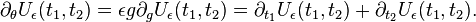 
\partial_\theta U_\epsilon(t_1,t_2) = \epsilon g \partial_g U_\epsilon(t_1,t_2) = \partial_{t_1} U_\epsilon(t_1,t_2) + \partial_{t_2} U_\epsilon(t_1,t_2). 
