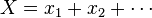 X=x_1+x_2+\cdots