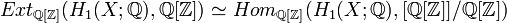  Ext_{\mathbb Q[\mathbb Z]}(H_1(X;\mathbb Q),\mathbb Q[\mathbb Z]) \simeq Hom_{\mathbb Q[\mathbb Z]}(H_1(X;\mathbb Q),[\mathbb Q[\mathbb Z]]/\mathbb Q[\mathbb Z] )