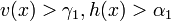 v(x) > \gamma_1, h(x) > \alpha_1