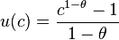 u(c)=\frac {c^{1-\theta}-1} {1-\theta}