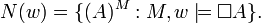  N(w) = \{(A)^M: M,w\models\Box A\}. 