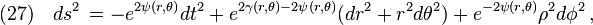 (27)\quad ds^2\,=-e^{2\psi(r,\theta)}dt^2+e^{2\gamma(r,\theta)-2\psi(r,\theta)}(dr^2+r^2d\theta^2)+e^{-2\psi(r,\theta)}\rho^2 d\phi^2\,,