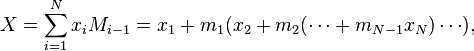 X=\sum_{i=1}^Nx_iM_{i-1}=x_1+m_1(x_2+m_2(\cdots+m_{N-1}x_{N})\cdots),