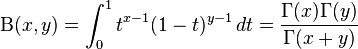 \Beta(x,y)= \int_0^1t^{x-1}(1-t)^{y-1}\,dt =\frac{\Gamma(x)\Gamma(y)}{\Gamma(x+y)}