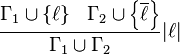 
\frac{\Gamma_1 \cup\left\{ \ell\right\} \,\,\,\, \Gamma_2 \cup\left\{ \overline{\ell}\right\} }{\Gamma_1 \cup\Gamma_2}|\ell|
