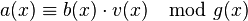 a(x) \equiv b(x)\cdot v(x) \mod g(x)