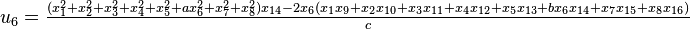 u_6 = \tfrac{(x_1^2+x_2^2+x_3^2+x_4^2+x_5^2+ax_6^2+x_7^2+x_8^2)x_{14} - 2x_6(x_1 x_9 +x_2 x_{10} +x_3 x_{11} +x_4 x_{12} +x_5 x_{13} +bx_6 x_{14} +x_7 x_{15} +x_8 x_{16})}{c}