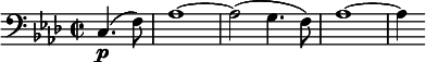  \relative c { \clef bass \key f \minor \time 2/2 \partial 2*1 c4.\p( f8) | aes1~ | aes2( g4. f8) | aes1~ | aes4 } 