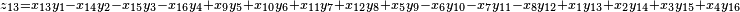 \,^{z_{13} = x_{13} y_1 - x_{14} y_2 - x_{15} y_3 - x_{16} y_4 + x_9 y_5 + x_{10} y_6 + x_{11} y_7 + x_{12} y_8 + x_5 y_9 - x_6 y_{10} - x_7 y_{11} - x_8 y_{12} + x_1 y_{13} + x_2 y_{14} + x_3 y_{15} + x_4 y_{16}}