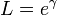  L = e^\gamma \,