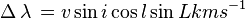 \Delta \,\lambda\,=v\sin i \cos l \sin L km s^{-1}