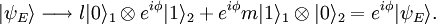 |\psi_{E}\rangle\longrightarrow l|0\rangle_{1}\otimes e^{i\phi}|1\rangle_{2} + e^{i\phi}m|1\rangle_{1}\otimes|0\rangle_{2} = e^{i\phi}|\psi_{E}\rangle.