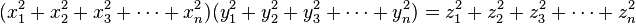 (x_1^2+x_2^2+x_3^2+\cdots+x_n^2)(y_1^2+y_2^2+y_3^2+\cdots+y_n^2) = z_1^2+z_2^2+z_3^2+\cdots+z_n^2\,