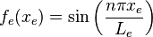 f_e(x_e) = \sin \left( \frac{n \pi x_e}{L_e} \right)