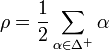 \rho=\frac{1}{2}\sum_{\alpha\in \Delta^+} \alpha