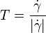 T = \frac{\dot{\gamma}}{|\dot{\gamma}|}