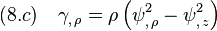 (8.c)\quad \gamma_{,\,\rho}=\rho\,\Big(\psi^2_{,\,\rho}-\psi^2_{,\,z} \Big) 