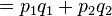 ={p_{1}q_{1}+p_{2}q_{2}}