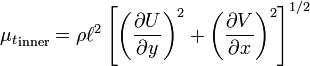 
{\mu_t}_\text{inner} = \rho \ell^2 \left[\left(
 \frac{\partial U}{\partial y}\right)^2 +
 \left(\frac{\partial V}{\partial x}\right)^2
\right]^{1/2}
