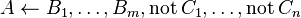 A \leftarrow B_{1},\dots,B_{m},\operatorname{not} C_{1},\dots,\operatorname{not} C_{n}