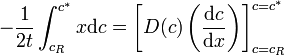 -\frac{1}{2 t} \int_{c_R}^{c^*} x \mathrm{d}c = \left[ D(c)\left(\frac{\mathrm{d}c}{\mathrm{d}x}\right)\right]_{c=c_R}^{c=c^*}