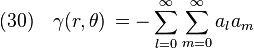 (30)\quad \gamma(r,\theta)\,=-\sum_{l=0}^\infty \sum_{m=0}^\infty a_l a_m