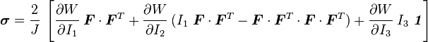 
   \boldsymbol{\sigma}
     = \cfrac{2}{J}~\left[\cfrac{\partial W}{\partial I_1}~\boldsymbol{F}\cdot\boldsymbol{F}^T+
         \cfrac{\partial W}{\partial I_2}~(I_1~\boldsymbol{F}\cdot\boldsymbol{F}^T - \boldsymbol{F}\cdot\boldsymbol{F}^T\cdot\boldsymbol{F}\cdot\boldsymbol{F}^T) +
\cfrac{\partial W}{\partial I_3}~I_3~\boldsymbol{\mathit{1}}\right]
 