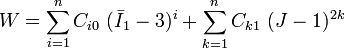 
   W = \sum_{i=1}^n C_{i0}~(\bar{I}_1-3)^i + \sum_{k=1}^n C_{k1}~(J-1)^{2k}
 