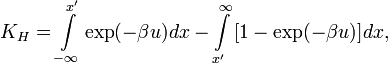 
 K_H =  \int\limits_{-\infty}^{x'}  \exp(-\beta u) dx   - \int\limits_{x'}^{\infty} \big [ 1 - \exp(-\beta u) \big ] dx,
