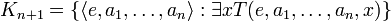 K_{n+1} = \{ \langle e, a_1, \ldots, a_n\rangle : \exists x T(e, a_1, \ldots, a_n, x)\}