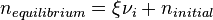 n_{equilibrium}=\xi \nu_i+n_{initial}