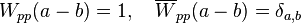  
W_{pp}(a-b)=1,\quad \overline W_{pp}(a-b)=\delta_{a,b}
