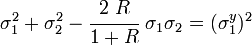 
   \sigma_1^2 + \sigma_2^2 - \cfrac{2~R}{1+R}~\sigma_1\sigma_2 = (\sigma_1^y)^2 
 