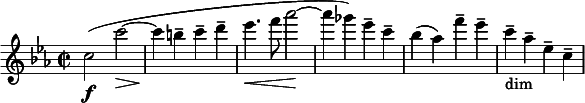  \relative c'' { \clef treble \time 2/2 \key c \minor c2(\f c'~\> | c4\! b-- c-- d-- | ees4.\< f8 aes2~\! | aes4( ges) ees-- c-- | bes( aes) f'-- ees-- | c--_"dim" aes-- ees-- c-- } 