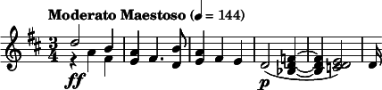  \relative c'' { \clef treble \key d \major \time 3/4 \tempo "Moderato Maestoso" 4 = 144 << { d2\ff b4 } \\ { r4 a fis } >> <a e> fis4. <b d,>8 | <a e>4 fis e | d2(\p <f d bes>4~ | <f d bes> <e d c>2) | d16 } 