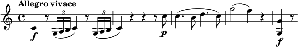 
\relative c' {
  \tempo "Allegro vivace"
  c4\f r8 \times 2/3 { g16( a b } c4) r8 \times 2/3 { g16( a b } |
  c4) r r r8 c'\p |
  c4.( b8 d4. c8) |
  g'2( f4) r |
  <g, g,>4\f r8
}
