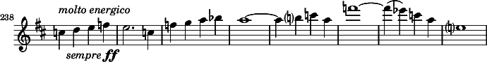 
\relative c' \new Staff \with { \remove "Time_signature_engraver" } {
  \key d \major \time 2/2
  \set Staff.midiInstrument = "violin"
  \set Score.tempoHideNote = ##t \tempo 1 = 68
  \set Score.currentBarNumber = #238 \bar ""
  << c'4 { s8^\markup{ \italic { molto energico } } s_\markup{ \italic sempre \dynamic ff } } >>
  d4 e f e2. c4 f g a bes a1~ a4 b? c a f'1~ f4( es) c a e?1 }
